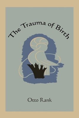 Otto Rank The Trauma of Birth (Taschenbuch)