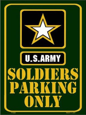 U.S. Army Soldiers Parking Only Metal Novelty Parking Sign