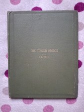 J Tuit The History of Tower Bridge London 1894 1st edition
