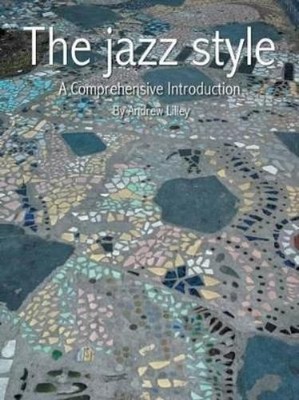 Andrew Lilley The Jazz Style (Paperback) (UK IMPORT)