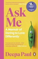 Deepa Paul - Ask Me How It Works Love In An Open Marriage - Paperbac - G245Z