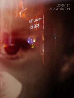 Lovin' It: Photographs from Shanghai by Adam Hinton HARDBACK 9781904587637