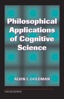 Philosophical Applications Of Cognitive Science Alvin I. Go*Dman Taschenbuch