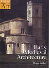 Early Medieval Architecture by Roger Stalley (Paperback, 1999)