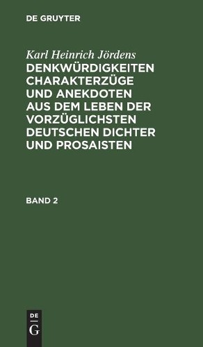 Karl Heinrich J Karl Heinrich Jördens: Denkwürdigkeiten Charakterzüge (Hardback)