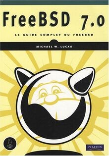 FreeBSD 7.0 Le guide complet du FreeBSD von Michaël W.Lucas | Buch | Zustand gut