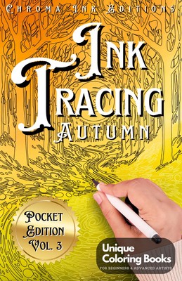 Autumn Ink Tracing Reverse Coloring Book: Follow the White Lines to Reveal Charm