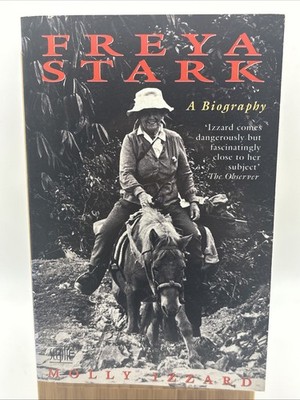 Freya Stark: A Biography, Izzard, Molly