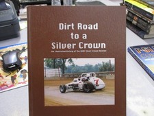 Dirt Road To A Silver Crown, Mahoney, John,Sullivan, Pat,Gates, Bob,Watson, Ed