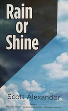 RAIN OR SHINE By Scott Alexander *Excellent Condition*