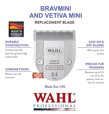 Wahl Replacement Easy Clean #45 BLADE for BravMini,Vetiva Mini Trimmer Clipper
