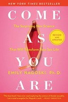 Come As You Are: Revised And Updated, Emily Nagoski