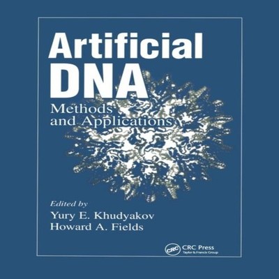 Artificial DNA Methods and Applications Taylor Francis Ltd (Sales