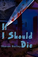 Sharon Bailey | If I Should Die | Taschenbuch | Englisch (2001) | iUniverse