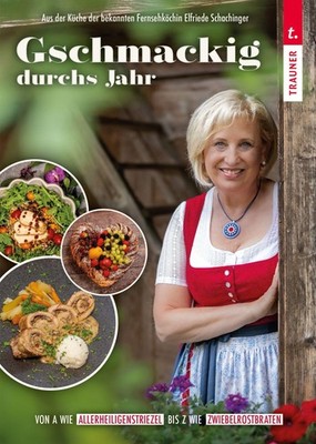 Elfriede Schach Gschmackig durchs Jahr: Von A wie Allerh (Paperback) (UK IMPORT)