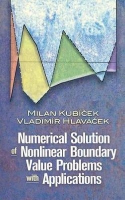 Numerical Solution of Nonlinear Boundary Value Problems with Applications by Mil