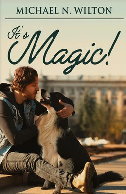 It's Magic! Michael N. Wilton Taschenbuch Englisch 2023 Next Chapter