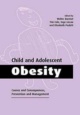 Child and Adolescent Obesity: Causes and Consequences,... - Burniat, Walter