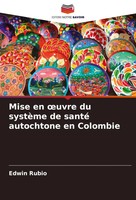 Edwin Rubio | Mise En ¿Uvre Du SystèMe De Santé Autochtone En Colombie | Buch