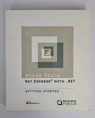 Micro Focus Net Express with .net Getting Started Issue 1 2003