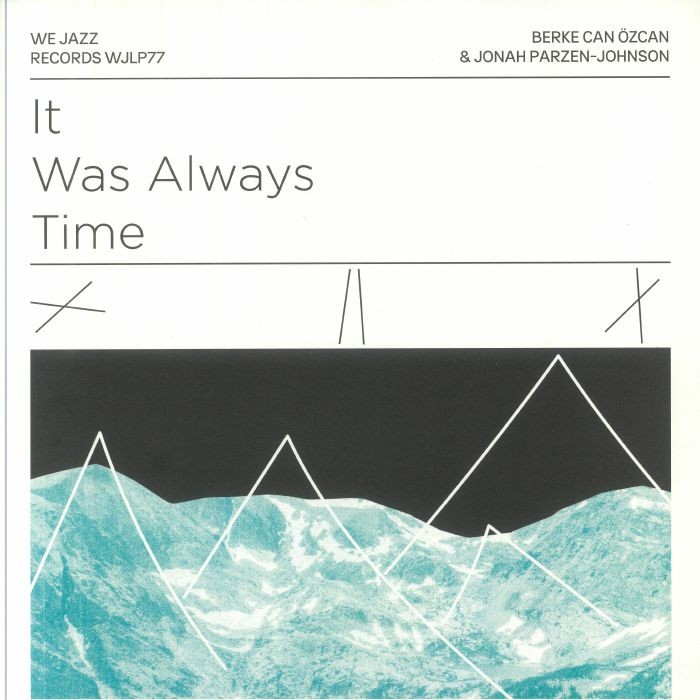 OZCAN, Berke Can/JONAH PARZEN JOHNSON - It Was Always Time - Vinyl (LP)