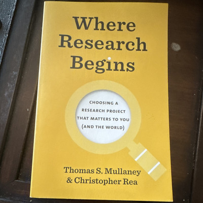 University of Chicago Press Where Research Begins PB 2022 Mullaney & Rea