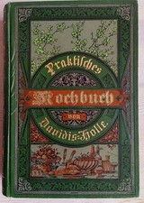 Antikes Kochbuch von 1908 " Praktisches Kochbuch" Davidis-Holle