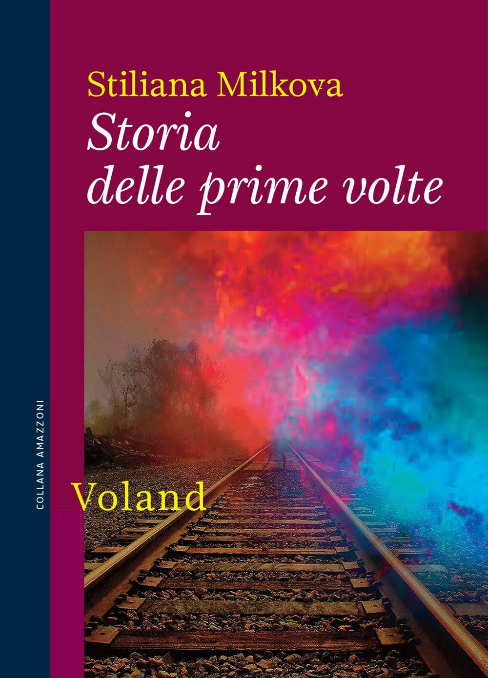 Libri Milkova Stiliana - Storia Delle Prime Volte