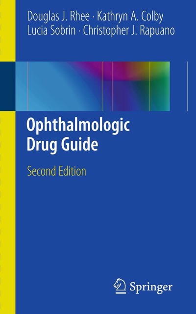 Douglas Rhee Ophthalmologic Drug Guide von Douglas J. Rhee (2011, Taschenbuch ...