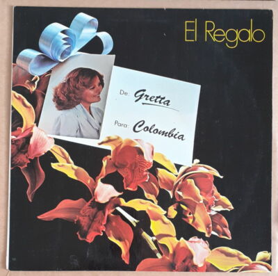 GRETTA DAS GESCHENK... VON GRETTA FÜR KOLUMBIEN COLOMBIAN PRESS LP FM 1980