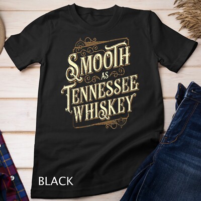 Smooth As Tennessee Whiskey Country Unisex T-shirt