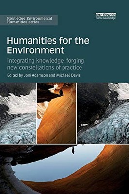 Humanities for the Environment: Integrating kno, Adamson, Davis..