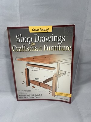 GREAT BOOK OF SHOP DRAWINGS FOR CRAFTSMAN FURNITURE: By Robert W Lang EXCELLENT