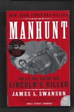 Abe Lincoln : Manhunt The 12-Day Chase For Lincoln's Killer 2007 Trade PB