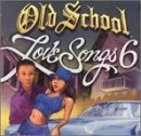 OLD SCHOOL LOVE SONGS - Old School Love Songs 6 - CD - *Excellent Condition*