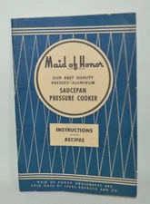 Maid of Honor Saucepan Pressure Cooker Instructions Sears Recipe Ad Vintage