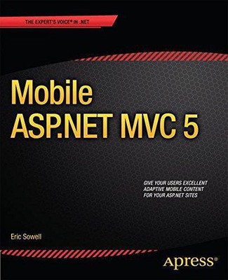 Mobile ASP.NET MVC 5 by Sowell, Eric