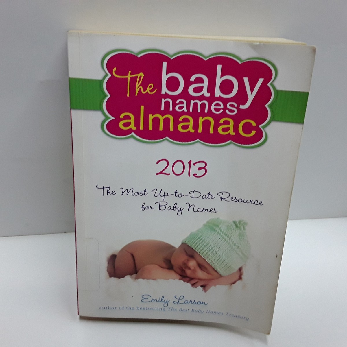 The Baby Names Almanac 2013: The Most Up-to- Date Resource for Baby Names