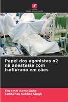 Shyamal Kanti Guha (U. A.) | Papel Dos Agonistas ¿2 Na Anestesia Com...