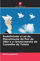 Kirthi Jayakumar | Redefinindo A Lei De ManutençãO Da Paz Da ONU E O...