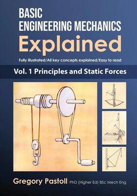 Gregory Pastoll | Basic Engineering Mechanics Explained, Volume 1 | Taschenbuch