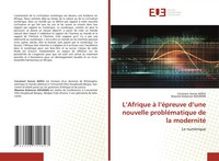 L'afrique à L'éPreuve D'une Nouvelle ProbléMatique De La Modernité Le NuméRique