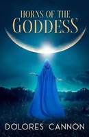 Dolores Cannon | Horns Of The Goddess | Taschenbuch | Englisch (2023)
