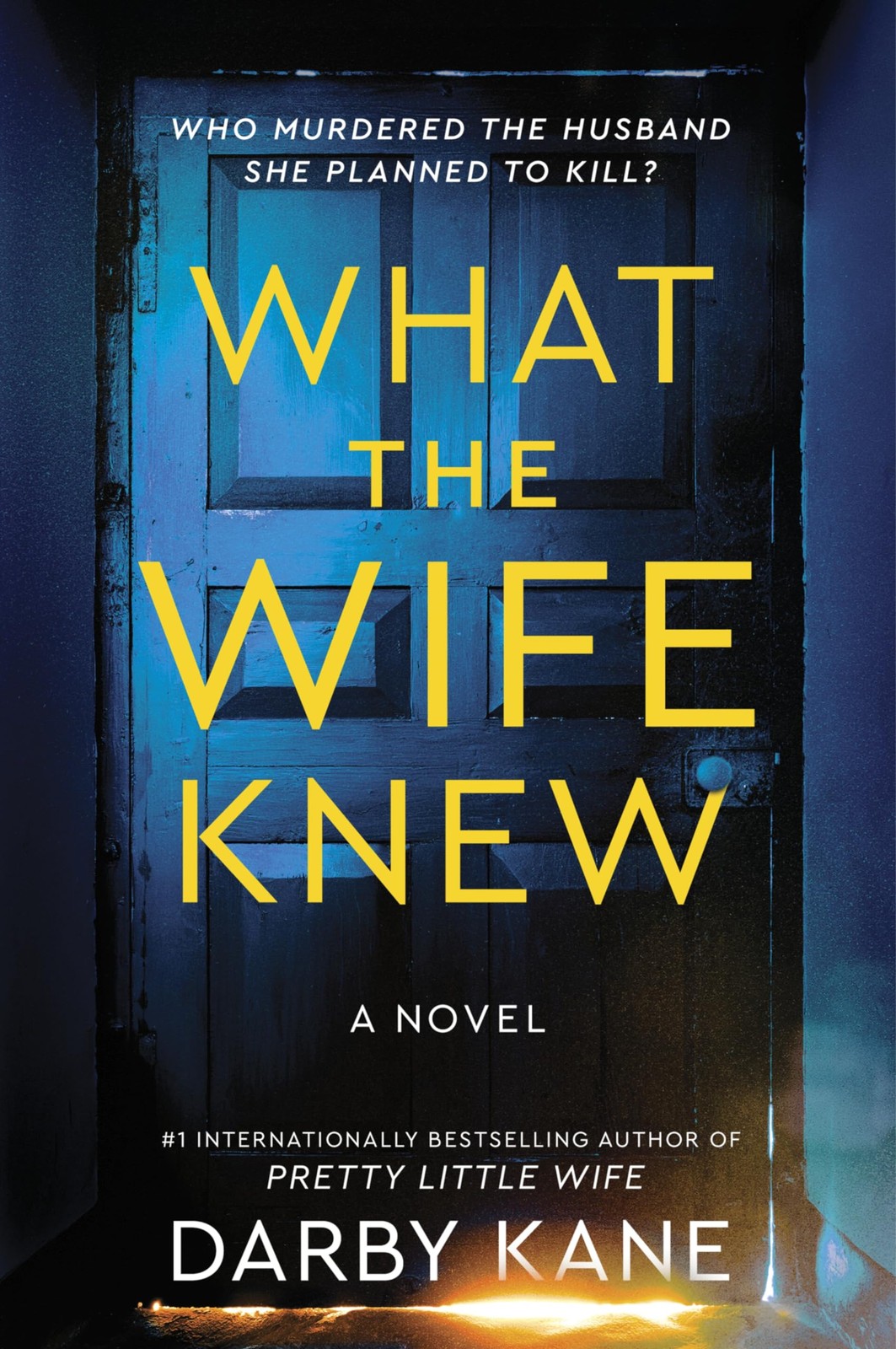 What the Wife Knew: A Novel-Kane, Darby Darby Kane,