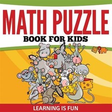 Math Puzzl for Kids: Learning Is Fun by Speedy Publishing Llc, Speedy Publish...