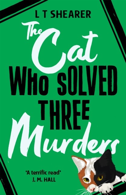 The Cat Who Solved Three Murders by L T Shearer (Paperback Book)