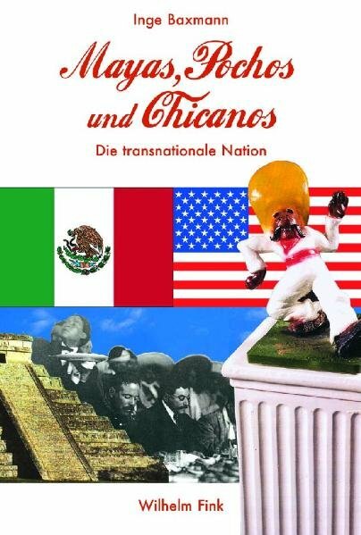 Inge Baxmann / Mayas, Pochos Und Chicanos