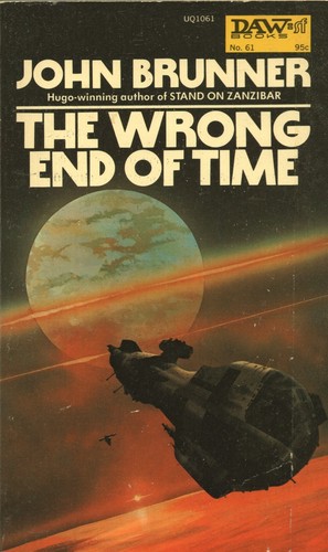 THE WRONG END OF TIME By JOHN BRUNNER DAW Books PB 1971 1973