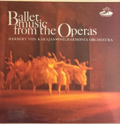 Ballet Music From The Operas LP (US) : Herbert Von Karajan