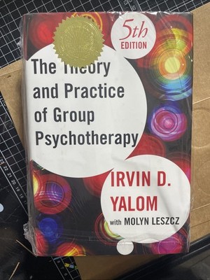 The Theory and Practice of Group Psychotherapy by Irvin D. Yalom and Leszcz